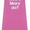 What Would Mary Do? Apron Pink -Home Furnishings Store 26990 19330